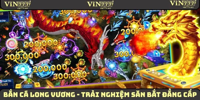 Bắn Cá Long Vương