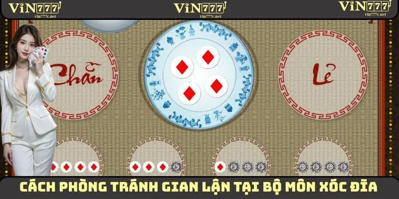 Cách phòng tránh gian lận tại bộ môn xóc đĩa