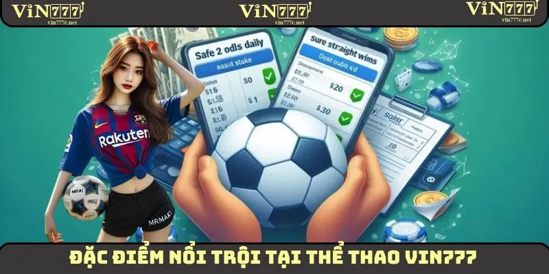 Đặc điểm nổi trội khi chơi thể thao tại VIN777