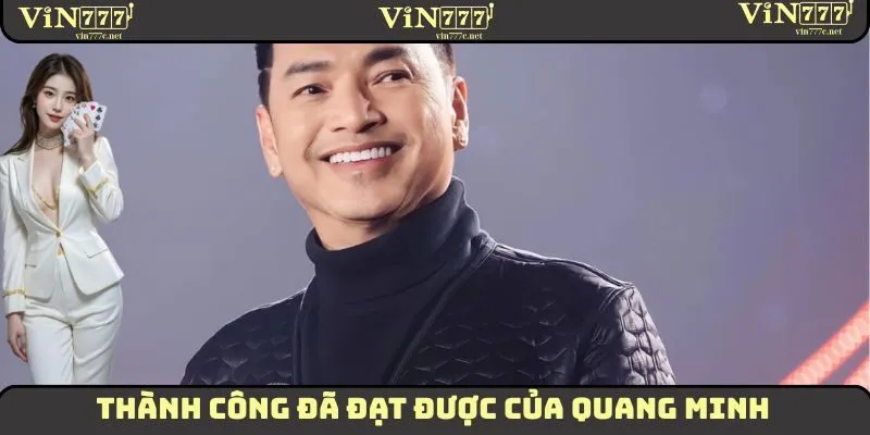 Thành công đã đạt được của Quang Minh